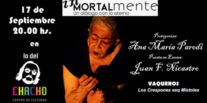 Inmortalmente este domingo en el Centro Cultural Lo de Chacho