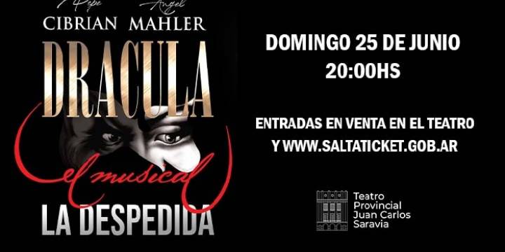 Salta al Día Noticias te invita a ver Drácula La Despedida